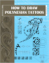 The Polynesian Tattoo Handbook vol.1